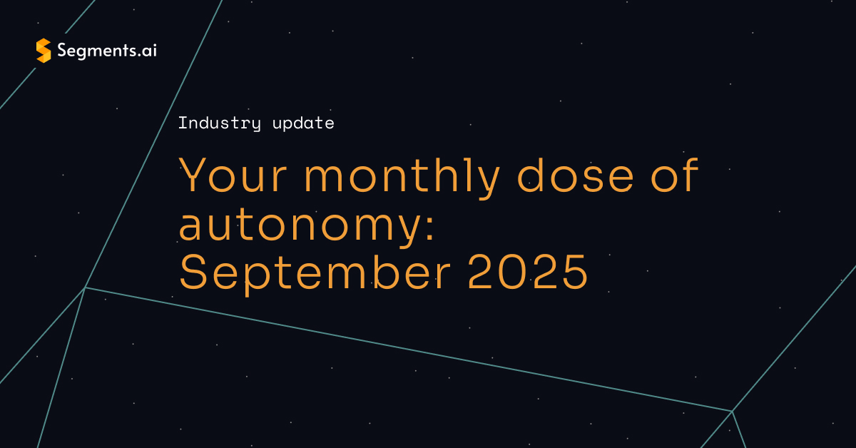 A Segments.ai update graphic reads: "Your monthly dose of autonomy: September 2025.
